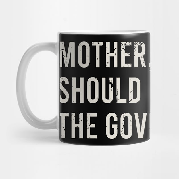 Mother, Should I Trust The Government by The Soviere